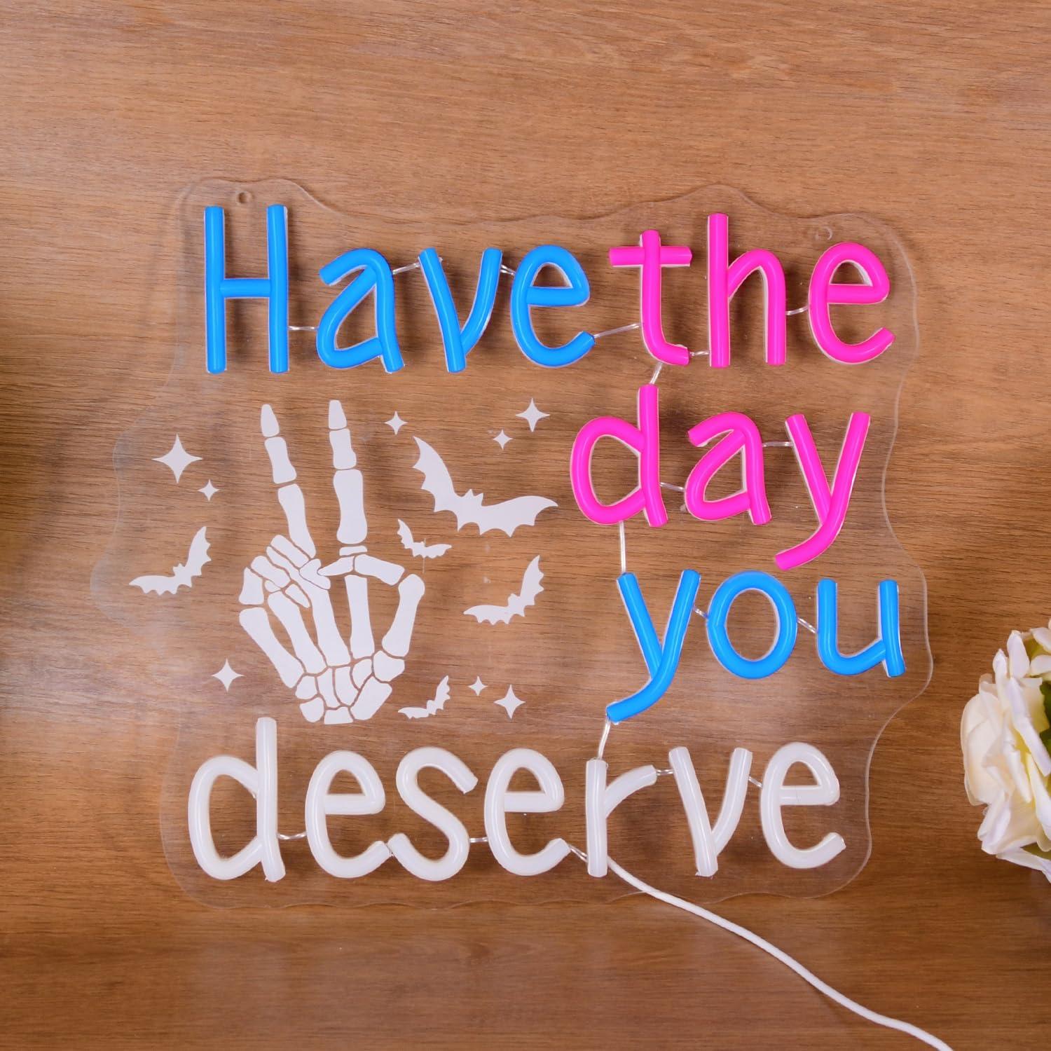 Have The Day You Deserve Neon  - مراجعة Home Bar Signs وسعره